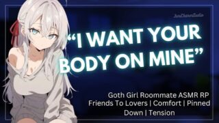 ASMR || Desperate Goth Roommate Pulls You Into Bed [Pinned Down]  [Willing Listener x Goth Girl]