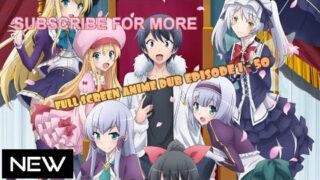 Harem king Another world full Episode 1 – 50 English Dub _ Full Anime English Dub 2022