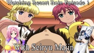 Watching Resort Boin Episode 1 (Ft. Seiryu Majin)
